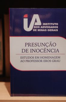 Presunção de inocência: estudos em homenagem ao professor  Eros Grau