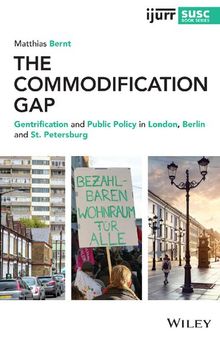 The Commodification Gap: Gentrification and Public Policy in London, Berlin and St. Petersburg
