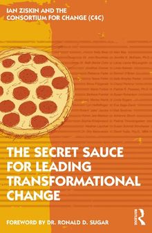 The Secret Sauce for Leading Transformational Change