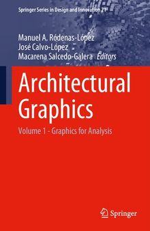 Architectural Graphics: Volume 1 - Graphics for Analysis