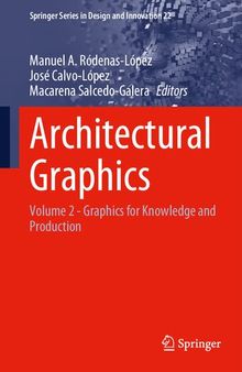 Architectural Graphics: Volume 2 - Graphics for Knowledge and Production