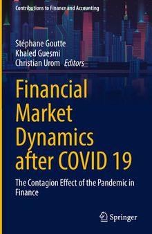 Financial Market Dynamics after COVID 19: The Contagion Effect of the Pandemic in Finance
