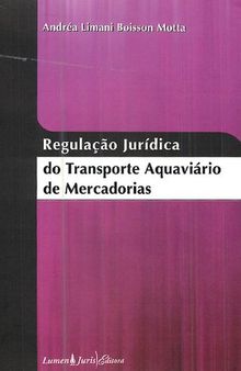 Regulação Jurídica do Transporte Aquaviário de Mercadorias