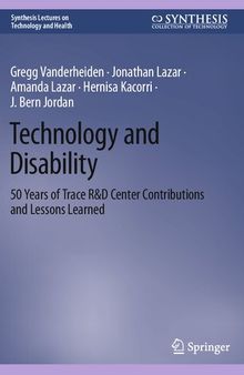 Technology and Disability: 50 Years of Trace R&D Center Contributions and Lessons Learned