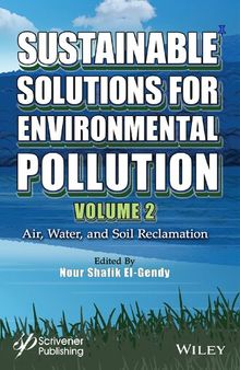 Sustainable Solutions for Environmental Pollution, Volume 2: Air, Water, and Soil Reclamation