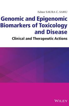 Genomic and Epigenomic Biomarkers of Toxicology and Disease: Clinical and Therapeutic Actions