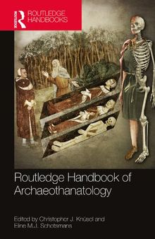 The Routledge Handbook of Archaeothanatology: Bioarchaeology of Mortuary Behaviour