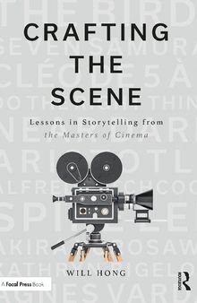 Crafting the Scene: Lessons in Storytelling from the Masters of Cinema
