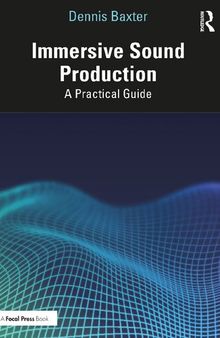 Immersive Sound Production: A Practical Guide