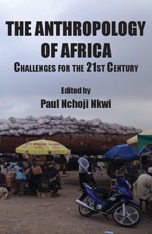 The Anthropology of Africa: Challenges for the 21st Century