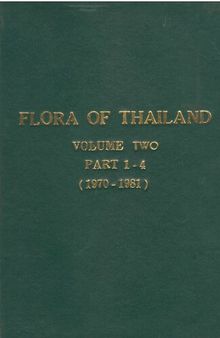 Flora of Thailand. Volume two: part 1-4 (1970-1981)