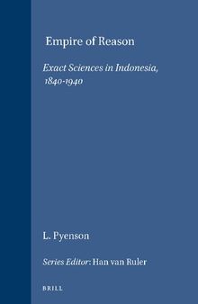Empire of Reason: Exact Sciences in Indonesia, 1840-1940