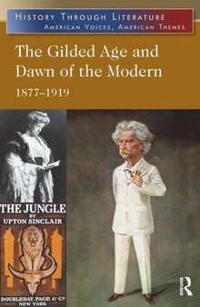 The Gilded Age and Dawn of the Modern: 1877-1919