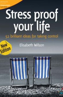 Stress Proof Your Life: 52 Brilliant Ideas for Taking Control
