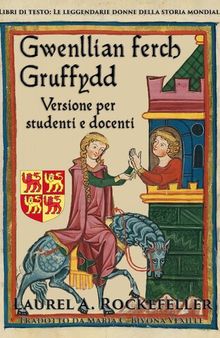 Gwenllian Ferch Gruffydd: Versione per studenti e docenti