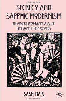 Secrecy and Sapphic Modernism: Writing Romans à Clef Between the Wars