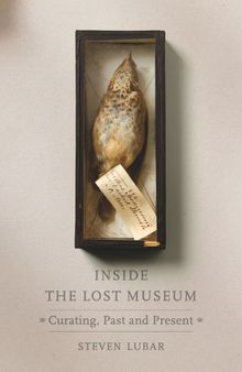 Inside the Lost Museum: Curating, Past and Present