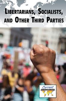 Libertarians, Socialists, and Other Third Parties