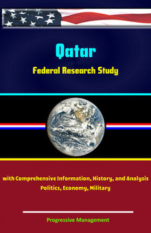 Qatar: Federal Research Study with Comprehensive Information, History, and Analysis--Politics, Economy, Military