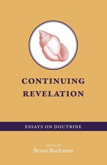 Continuing Revelation: Essays on Doctrine