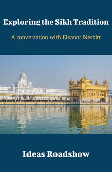 Exploring the Sikh Tradition: A Conversation with Eleanor Nesbitt