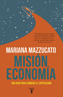 Misión economía: Una guía para cambiar el capitalismo