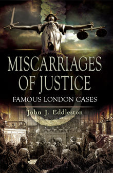 Miscarriages of justice: famous London cases