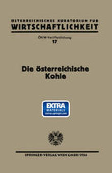 Die Österreichische Kohle: Gesamtbericht des Ökw-Arbeitsausschusses „Inlandskohle“