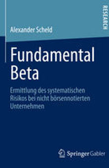 Fundamental Beta: Ermittlung des systematischen Risikos bei nicht börsennotierten Unternehmen