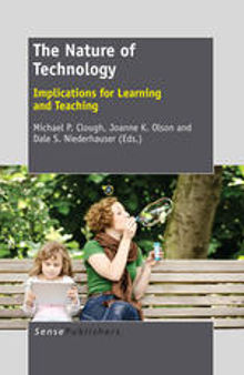 The Nature of Technology: Implications for Learning and Teaching