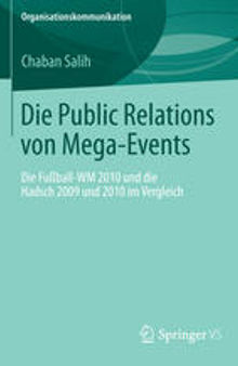 Die Public Relations von Mega-Events: Die Fußball-WM 2010 und die Hadsch 2009 und 2010 im Vergleich