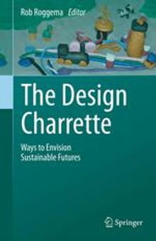 The Design Charrette: Ways to Envision Sustainable Futures