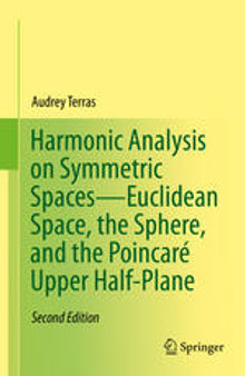 Harmonic Analysis on Symmetric Spaces—Euclidean Space, the Sphere, and the Poincaré Upper Half-Plane