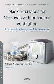 Mask Interfaces for Noninvasive Mechanical Ventilation. Principles of Technology and Clinical Practice