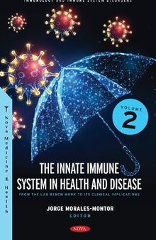 The Innate Immune System in Health and Disease: From the Lab Bench Work to Its Clinical Implications, Volume 2