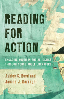 Reading for Action: Engaging Youth in Social Justice through Young Adult Literature