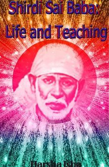 Shirdi Sai Baba: Life and Teaching