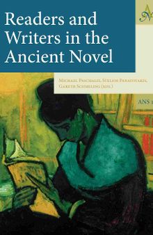 Readers and Writers in the Ancient Novel
