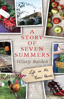 A Story of Seven Summers: Life in the Nuns' House