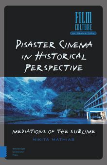 Disaster Cinema in Historical Perspective: Mediations of the Sublime