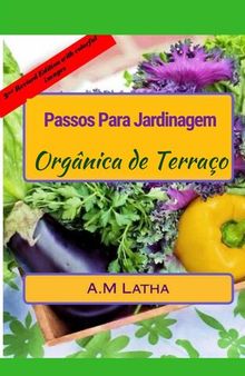 Passos Para Jardinagem Orgânica de Baixo Custo Em Terraço: Passos Para Jardinagem Orgânica