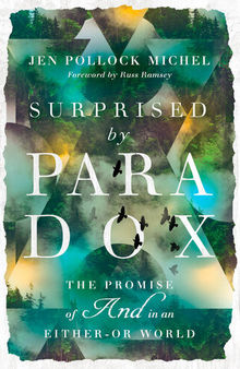 Surprised by Paradox: The Promise of 