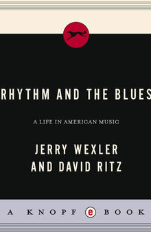 Rhythm And The Blues: A Life In American Music