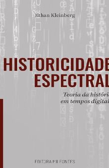 Historicidade Espectral: Teoria da História