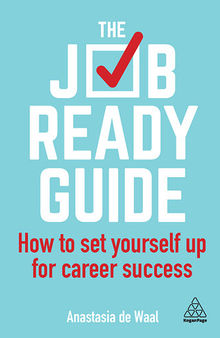 The Job-Ready Guide: How to Set Yourself Up for Career Success