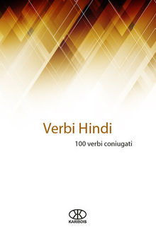 Verbi hindi: (100 verbi coniugati)