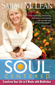 Soul-Centered: Transform Your Life in 8 Weeks with Meditation