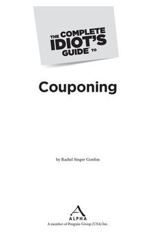 The Complete Idiot's Guide to Couponing: Clip and Download Your Way to Big Savings!