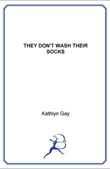 They Don't Wash Their Socks