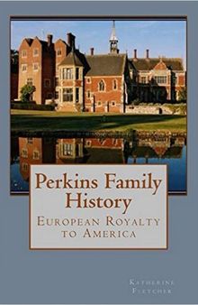Perkins Family History: European Royalty to Tennessee